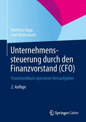 Rapp / Wullenkord | Unternehmenssteuerung durch den Finanzvorstand (CFO) | Buch | 978-3-658-04103-8 | sack.de