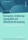 Wolf |  Korruption, Antikorruptionspolitik und öffentliche Verwaltung | eBook | Sack Fachmedien