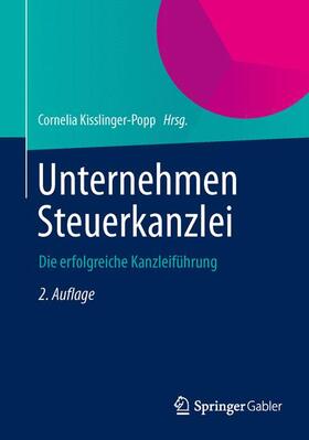 Kisslinger-Popp | Unternehmen Steuerkanzlei | Buch | 978-3-658-04117-5 | sack.de