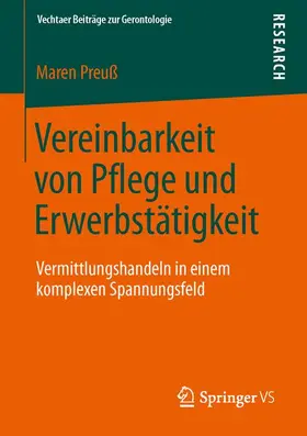 Preuß |  Vereinbarkeit von Pflege und Erwerbstätigkeit | Buch |  Sack Fachmedien