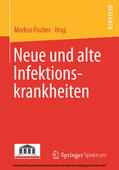 Fischer |  Neue und alte Infektionskrankheiten | eBook | Sack Fachmedien