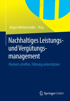 Weißenrieder |  Nachhaltiges Leistungs- und Vergütungsmanagement | eBook | Sack Fachmedien