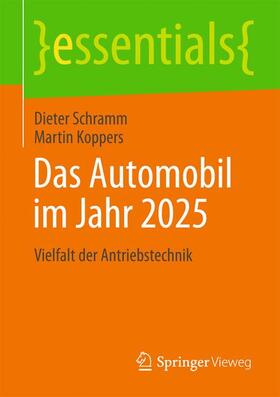 Koppers / Schramm | Das Automobil im Jahr 2025 | Buch | 978-3-658-04184-7 | sack.de