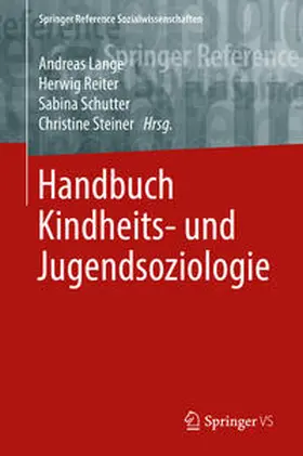 Lange / Steiner / Reiter |  Handbuch Kindheits- und Jugendsoziologie | Buch |  Sack Fachmedien