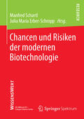 Schartl / Erber-Schropp / Schmid |  Chancen und Risiken der modernen Biotechnologie | eBook | Sack Fachmedien