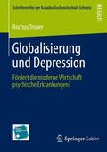 Troger |  Globalisierung und Depression | Buch |  Sack Fachmedien