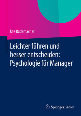 Rademacher | Leichter führen und besser entscheiden: Psychologie für Manager | E-Book | sack.de