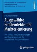 Dreher |  Ausgewählte Problemfelder der Marktorientierung | Buch |  Sack Fachmedien