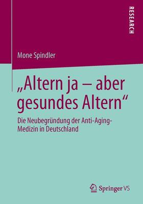 Spindler |  "Altern ja ¿ aber gesundes Altern" | Buch |  Sack Fachmedien