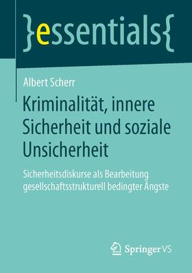 Scherr | Kriminalität, innere Sicherheit und soziale Unsicherheit | Buch | 978-3-658-04382-7 | sack.de