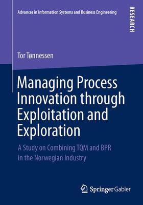 Tønnessen |  Managing Process Innovation through Exploitation and Exploration | Buch |  Sack Fachmedien