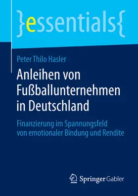 Hasler |  Anleihen von Fußballunternehmen in Deutschland | eBook | Sack Fachmedien