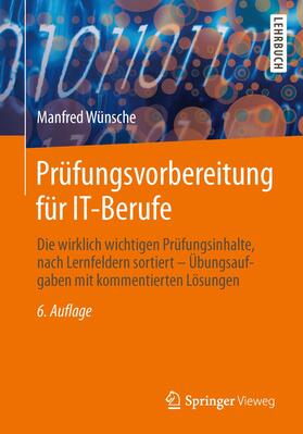Wünsche | Prüfungsvorbereitung für IT-Berufe | Buch | 978-3-658-04413-8 | sack.de