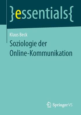 Beck | Soziologie der Online-Kommunikation | Buch | 978-3-658-04417-6 | sack.de