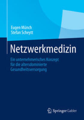 Münch / Scheytt |  Münch, E: Netzwerkmedizin | Buch |  Sack Fachmedien