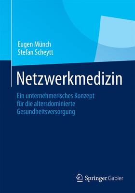 Münch / Scheytt | Münch, E: Netzwerkmedizin | Buch | 978-3-658-04456-5 | sack.de