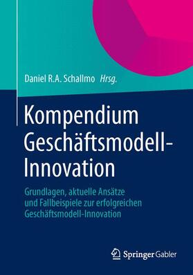 Schallmo |  Kompendium Geschäftsmodell-Innovation | Buch |  Sack Fachmedien