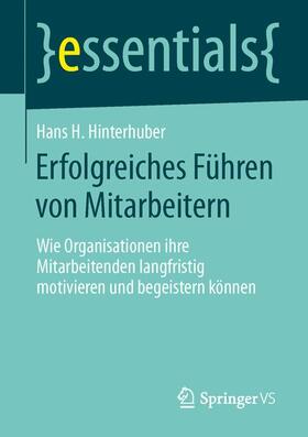 Hinterhuber | Erfolgreiches Führen von Mitarbeitern | Buch | 978-3-658-04460-2 | sack.de