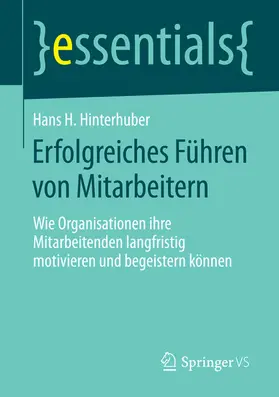 Hinterhuber |  Erfolgreiches Führen von Mitarbeitern | eBook | Sack Fachmedien