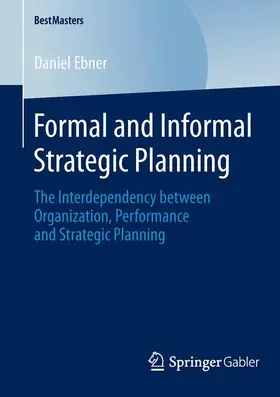 Ebner | Formal and Informal Strategic Planning | Buch | 978-3-658-04501-2 | www.sack.de