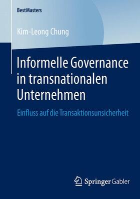 Chung |  Informelle Governance in transnationalen Unternehmen | Buch |  Sack Fachmedien