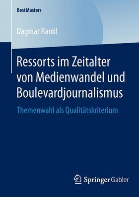 Rankl | Ressorts im Zeitalter von Medienwandel und Boulevardjournalismus | Buch | 978-3-658-04514-2 | sack.de