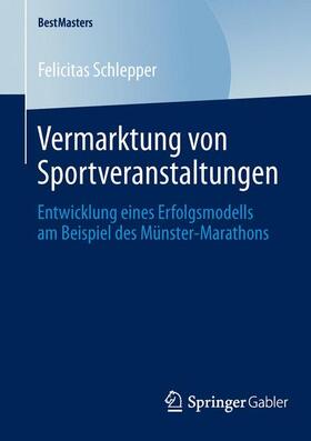 Schlepper | Vermarktung von Sportveranstaltungen | Buch | 978-3-658-04516-6 | sack.de