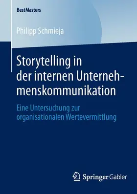 Schmieja |  Storytelling in der internen Unternehmenskommunikation | Buch |  Sack Fachmedien