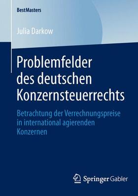 Darkow |  Problemfelder des deutschen Konzernsteuerrechts | Buch |  Sack Fachmedien