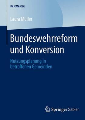 Müller | Bundeswehrreform und Konversion | Buch | 978-3-658-04529-6 | sack.de