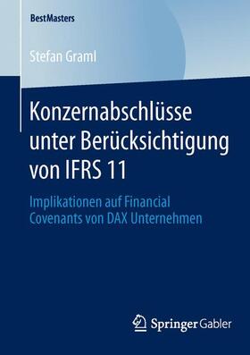 Graml | Konzernabschlüsse unter Berücksichtigung von IFRS 11 | Buch | sack.de