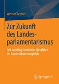 Reutter |  Zur Zukunft des Landesparlamentarismus | eBook | Sack Fachmedien