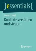 Heigl |  Heigl, N: Konflikte verstehen und steuern | Buch |  Sack Fachmedien