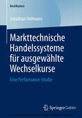 Hofmann |  Markttechnische Handelssysteme für ausgewählte Wechselkurse | eBook | Sack Fachmedien