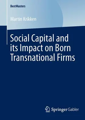 Krikken |  Social Capital and its Impact on Born Transnational Firms | Buch |  Sack Fachmedien