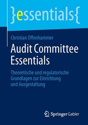 Offenhammer |  Audit Committee Essentials | Buch |  Sack Fachmedien