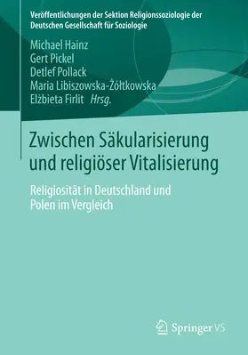 Hainz / Pickel / Pollack |  Zwischen Säkularisierung und religiöser Vitalisierung | eBook | Sack Fachmedien