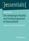 Pfeiffer |  Die verdrängte Realität: Ernährungsarmut in Deutschland | Buch |  Sack Fachmedien
