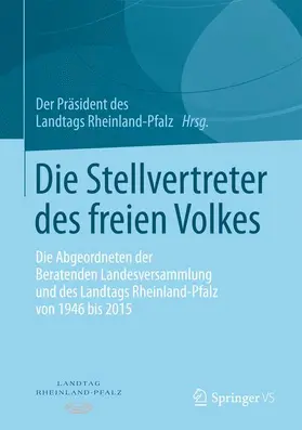 des Landes Rheinland-Pfalz |  Die Stellvertreter des freien Volkes | Buch |  Sack Fachmedien