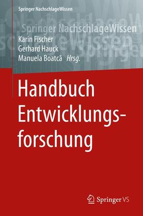 Fischer / Hauck / Boatca |  Handbuch Entwicklungsforschung | eBook | Sack Fachmedien