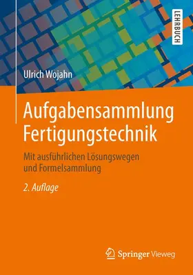 Wojahn |  Aufgabensammlung Fertigungstechnik | Buch |  Sack Fachmedien