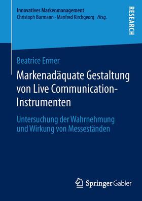 Ermer | Markenadäquate Gestaltung von Live Communication-Instrumenten | Buch | 978-3-658-04810-5 | sack.de
