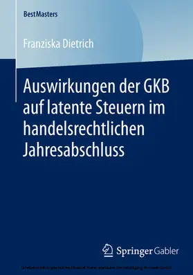 Dietrich |  Auswirkungen der GKB auf latente Steuern im handelsrechtlichen Jahresabschluss | eBook | Sack Fachmedien