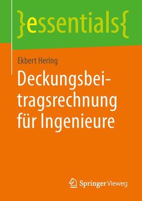 Hering | Deckungsbeitragsrechnung für Ingenieure | Buch | 978-3-658-04854-9 | sack.de