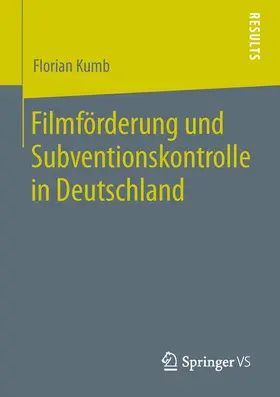 Kumb |  Filmförderung und Subventionskontrolle in Deutschland | Buch |  Sack Fachmedien