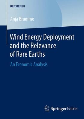 Brumme | Wind Energy Deployment and the Relevance of Rare Earths | Buch | 978-3-658-04912-6 | sack.de
