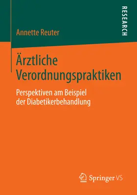Reuter | Ärztliche Verordnungspraktiken | E-Book | www.sack.de