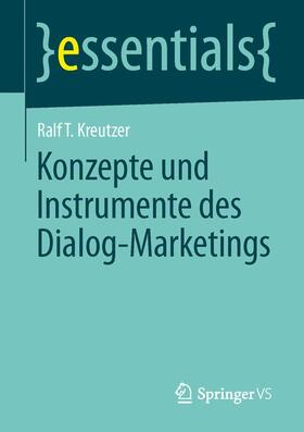 Kreutzer | Konzepte und Instrumente des Dialog-Marketings | Buch | 978-3-658-04953-9 | sack.de