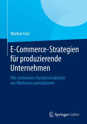 Fost | E-Commerce-Strategien für produzierende Unternehmen | E-Book | www.sack.de