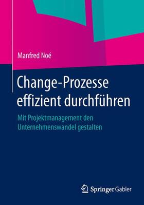 Noé | Change-Prozesse effizient durchführen | Buch | sack.de